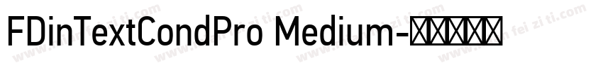 FDinTextCondPro Medium字体转换